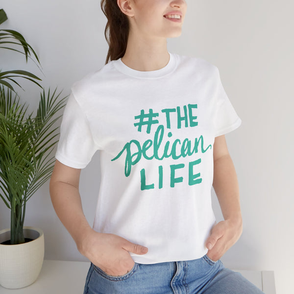 #thepelicanlife Short Sleeve Tee