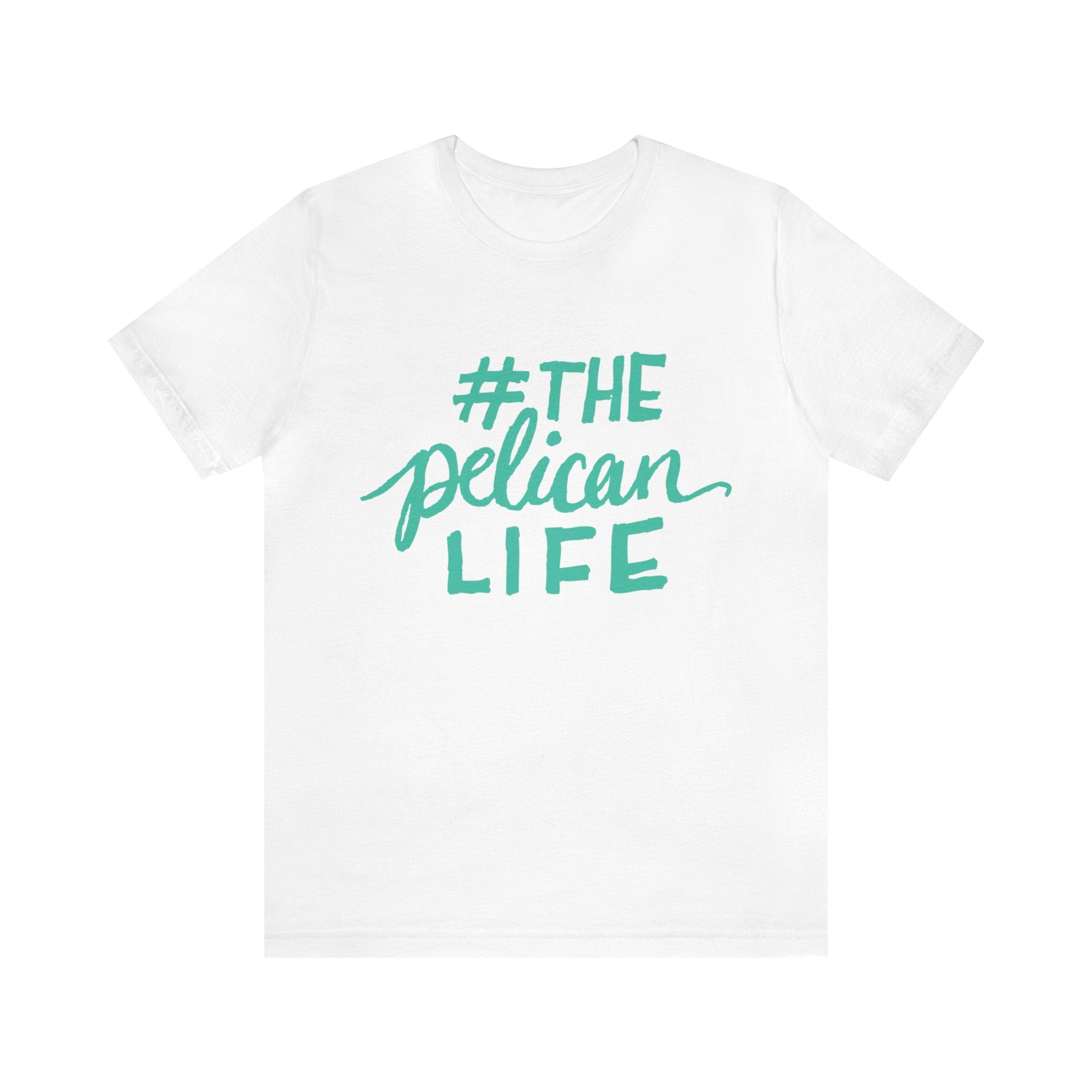 #thepelicanlife Short Sleeve Tee