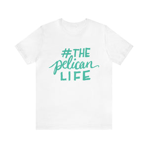 #thepelicanlife Short Sleeve Tee
